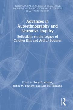 portada Advances in Autoethnography and Narrative Inquiry (International Congress of Qualitative Inquiry (Icqi) Foundations and Futures in Qualitative Inquiry) (en Inglés)