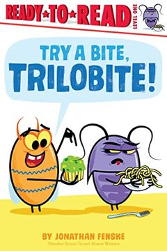 portada Try a Bite, Trilobite! Ready-To-Read Level 1 (en Inglés)