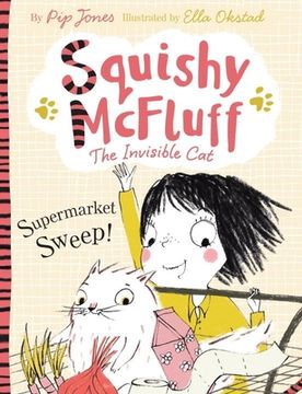 portada Squishy Mcfluff: Supermarket Sweep! (Squishy Mcfluff the Invisible Cat) (en Inglés)