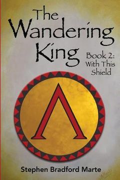 portada The Wandering King (Book 2: With This Shield) (en Inglés)