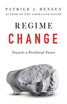 portada Regime Change: Towards a Postliberal Future