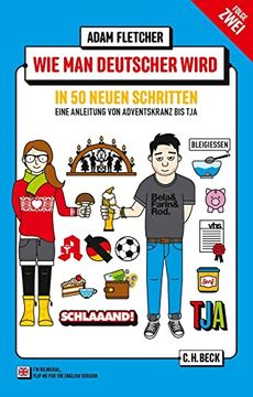portada Wie man Deutscher Wird - Folge 2: In 50 Neuen Schritten / how to be German - Part 2: In 50 new Steps: Zweisprachiges Wendebuch Deutsch/Englisch