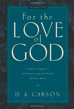 portada For the Love of God: A Daily Companion for Discovering the Riches of God's Word, Volume 1 