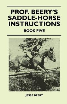 portada prof. beery's saddle-horse instructions - book five (en Inglés)