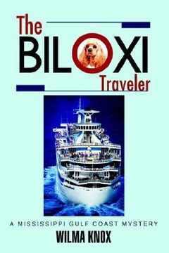 portada the biloxi traveler: a mississippi gulf coast mystery (en Inglés)
