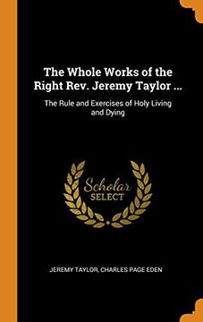 portada The Whole Works of the Right Rev. Jeremy Taylor. The Rule and Exercises of Holy Living and Dying 