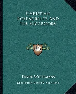 portada christian rosencreutz and his successors (in English)