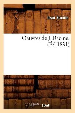 portada Oeuvres de J. Racine. (Éd.1831)
