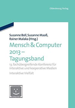portada Mensch & Computer 2013 Tagungsband: 13. Fachubergreifende Konferenz fur Interaktive und Kooperative Medien (Mensch & Computer Tagungsbande) (German. & Computer - Tagungsbände (en Alemán)