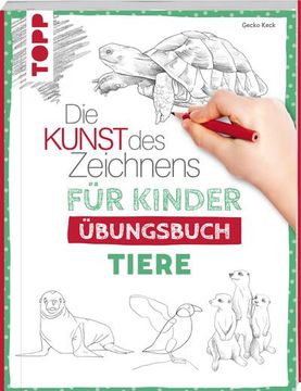 portada Die Kunst des Zeichnens für Kinder Übungsbuch - Tiere (en Alemán)