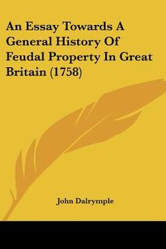 portada an essay towards a general history of feudal property in great britain (1758) (in English)