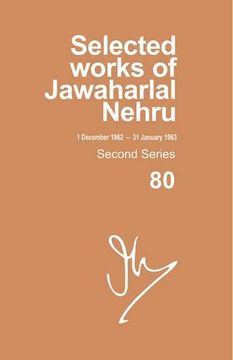 portada Selected Works of Jawaharlal Nehru, Second Series, vol 80 (1 dec 1962-31 jan 1963) 