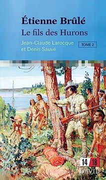 portada Étienne Brûlé: Le Fils des Hurons (en Francés)