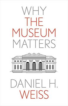 portada Why the Museum Matters (Why x Matters s. ) (en Inglés)