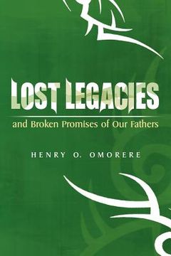 portada lost legacies: and broken promises of our fathers (en Inglés)