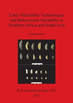 portada Early Microlithic Technologies and Behavioural Variability in Southern Africa and South Asia (BAR International Series)