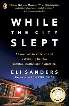 portada While the City Slept: A Love Lost to Violence and a Wake-Up Call for Mental Health Care in America (en Inglés)