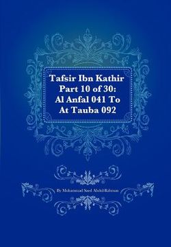 portada tafsir ibn kathir part 10 of 30: al anfal 041 to at tauba 092 (en Inglés)