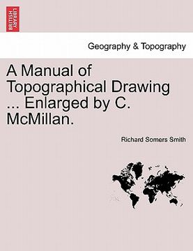 portada a manual of topographical drawing ... enlarged by c. mcmillan.
