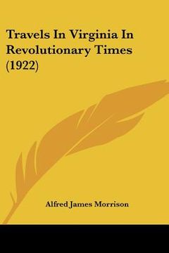portada travels in virginia in revolutionary times (1922) (in English)