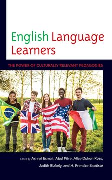 portada English Language Learners: The Power of Culturally Relevant Pedagogies (en Inglés)