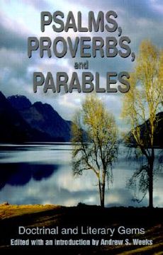 portada psalms, proverbs, and parables: doctrinal and literary gems