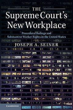 portada The Supreme Court's new Workplace: Procedural Rulings and Substantive Worker Rights in the United States (en Inglés)