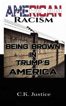 portada American Racism: Being Brown in Trump's America (en Inglés)