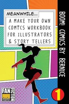 portada Boom! Comics by Bernice: A What Happens Next Comic Book for Budding Illustrators and Story Tellers (en Inglés)