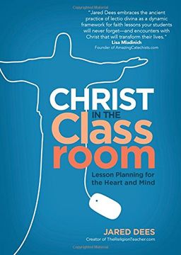 portada Christ in the Classroom: Lesson Planning for the Heart and Mind (en Inglés)