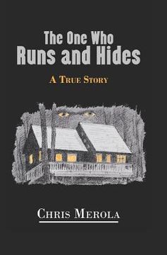 portada The One Who Runs and Hides: A True Story (en Inglés)