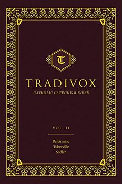 portada Tradivox: Catholic Catechism Index: Features Catechism of Bellarmine, Turberville, and Sadler (en Inglés)