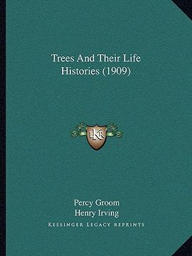 portada trees and their life histories (1909) (en Inglés)