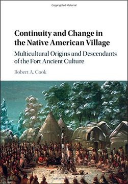 portada Continuity and Change in the Native American Village: Multicultural Origins and Descendants of the Fort Ancient Culture (en Inglés)