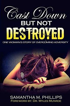 portada Cast Down but not Destroyed: One Woman's Story of Overcoming Adversity