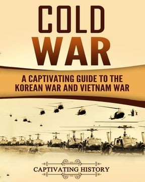 portada Cold War: A Captivating Guide to the Korean War and Vietnam War (in English)