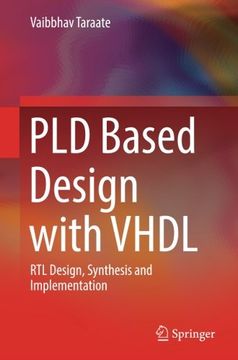 portada PLD Based Design with VHDL: RTL Design, Synthesis and Implementation