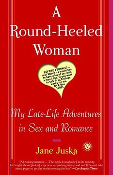 portada A Round-Heeled Woman: My Late-Life Adventures in sex and Romance (en Inglés)