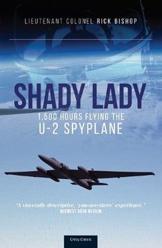 portada Shady Lady: 1,500 Hours Flying the U-2 Spy Plane (en Inglés)
