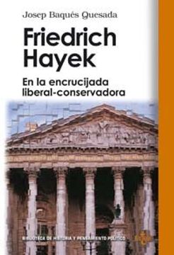 portada Friedrich Hayek: En la Encrucijada Liberal-Conservadora (Biblioteca de Historia y Pensamiento Político)