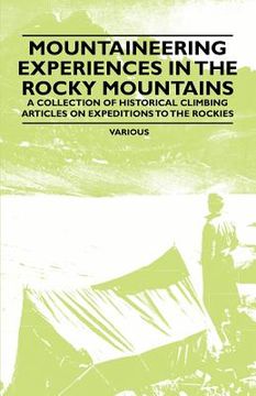 portada mountaineering experiences in the rocky mountains - a collection of historical climbing articles on expeditions to the rockies