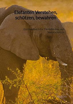 portada Elefanten Verstehen, Schützen, Bewahren (en Alemán)