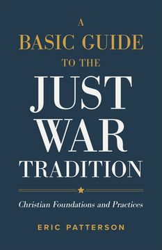 portada Basic Guide to the Just War Tradition (en Inglés)