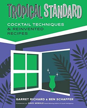 portada Tropical Standard: Cocktail Techniques & Reinvented Recipes 