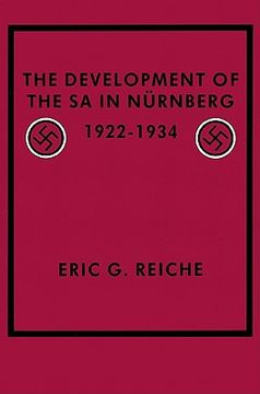 portada The Development of the sa in Nurnberg, 1922 1934 (en Inglés)