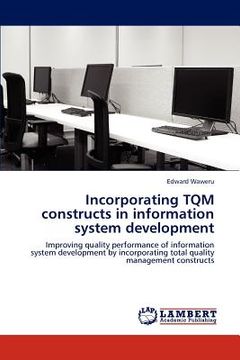portada incorporating tqm constructs in information system development (en Inglés)