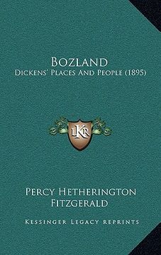 portada bozland: dickens' places and people (1895) (in English)