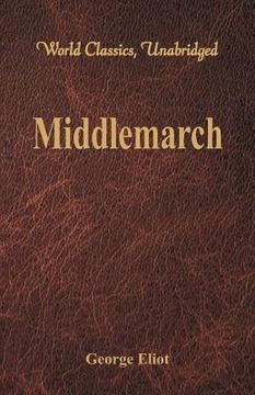 portada Middlemarch (World Classics, Unabridged) (en Inglés)