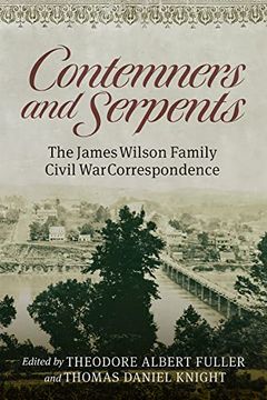 Libro Contemners and Serpents: The James Wilson Family Civil war ...