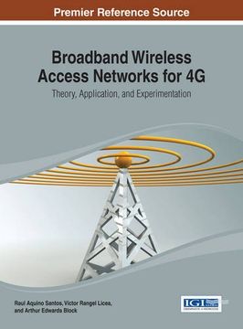 portada Broadband Wireless Access Networks for 4G: Theory, Application, and Experimentation